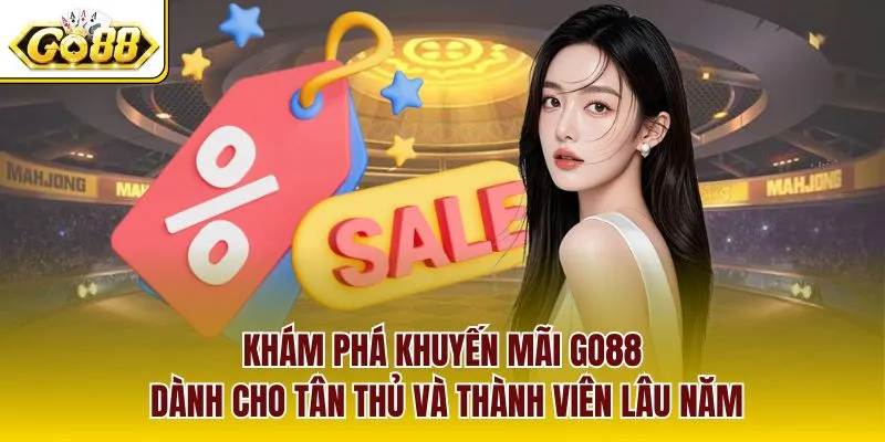 Khám phá khuyến mãi GO88 dành cho tân thủ và thành viên lâu năm